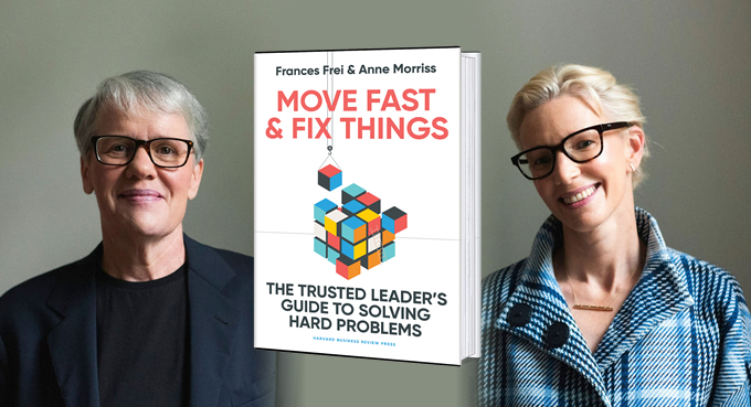 Move Fast and Fix Things: The Trusted Leaders Guide to Solving Hard Problems