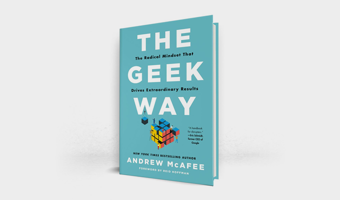 The Geek Way: The Radical Mindset That Drives Extraordinary Results