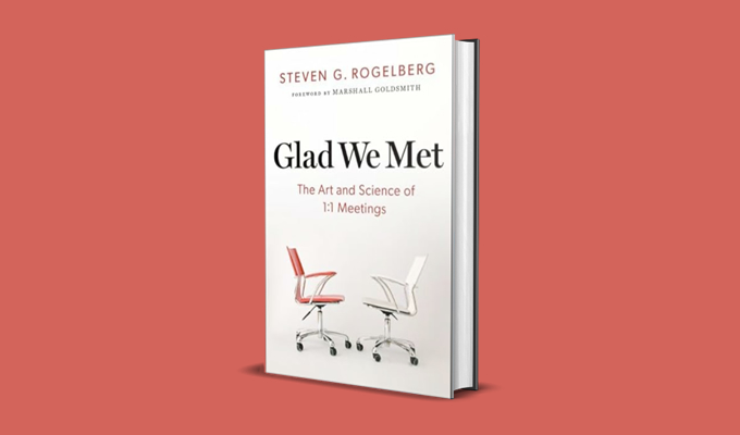 Glad We Met: The Art and Science of 1:1 Meetings