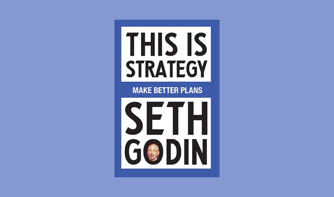 This Is Strategy: Make Better Plans